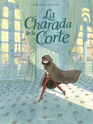 LA CHARADA DE LA CORTE | 9788467952261 | VESCO FLOR, KERASCOET | Botiga online La Carbonera