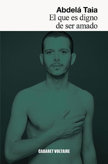 El que es digno de ser amado | 9788494710841 | Taia, Abdelá | Botiga online La Carbonera