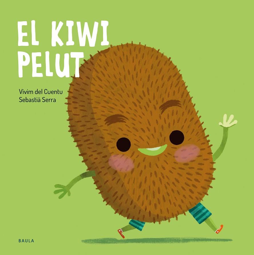 El kiwi pelut | 9788447951048 | Vivim del Cuentu | Botiga online La Carbonera