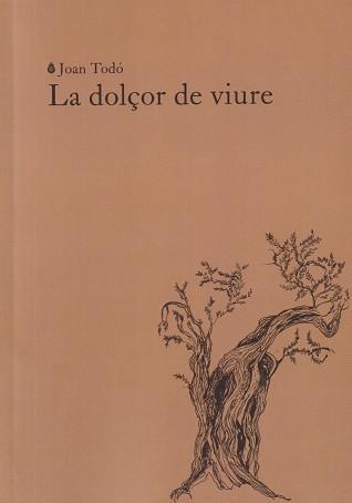 La dolçor de viure | 9788412969467 | Joan Todó | Botiga online La Carbonera