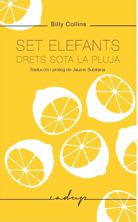 Set elefants drets sota la pluja | 9788494943218 | Collins, Billy | Botiga online La Carbonera