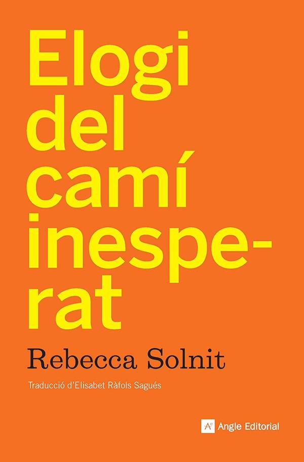 Elogi del camí inesperat | 9788410112919 | Solnit, Rebecca | Botiga online La Carbonera
