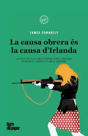 La causa d'Irlanda és la causa de la classe obrera | 9788418705458 | Connolly, James | Botiga online La Carbonera