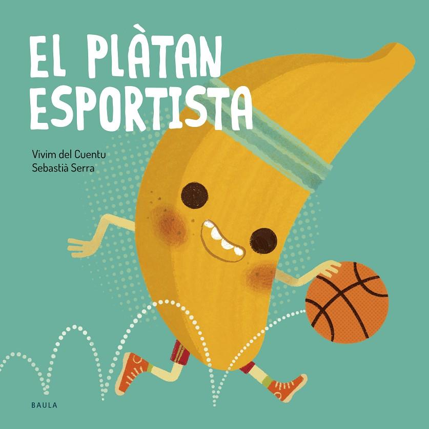 El plàtan esportista | 9788447953851 | Vivim del Cuentu | Botiga online La Carbonera