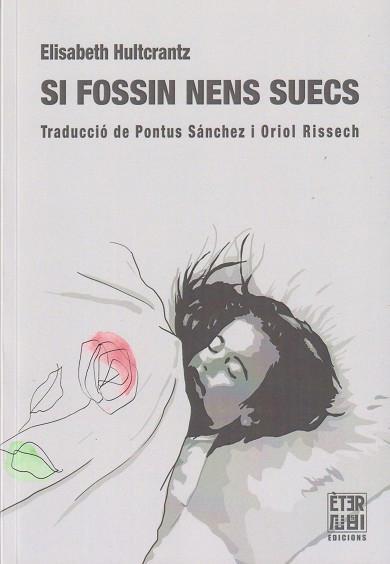 Si fossin nens suecs | 9788412703733 | Hultcrantz, Elisabeth | Botiga online La Carbonera