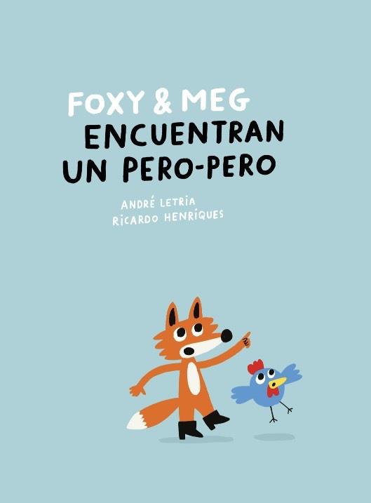 Foxy & Meg encuentran un pero-pero | 9788409781362 | Letria, André | Botiga online La Carbonera