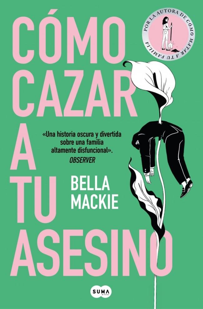 Cómo cazar a tu asesino | 9788410257382 | Mackie, Bella | Botiga online La Carbonera