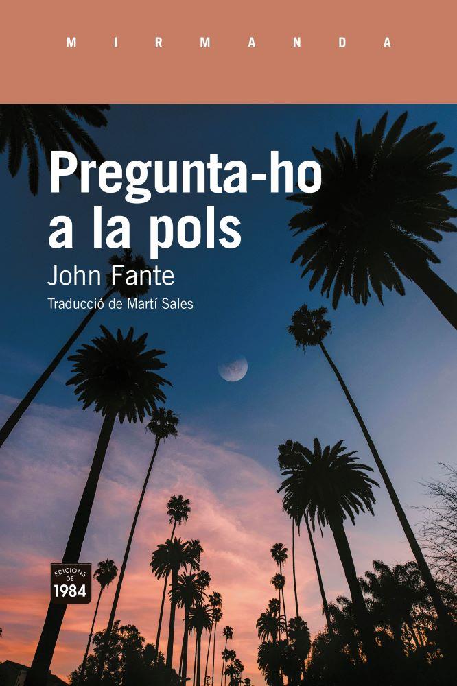 Pregunta-ho a la pols | 9791387757410 | Fante, John | Botiga online La Carbonera