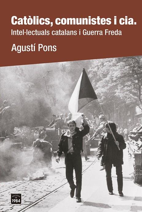 Catòlics, comunistes i cia. | 9788418858659 | Pons, Agustí | Botiga online La Carbonera