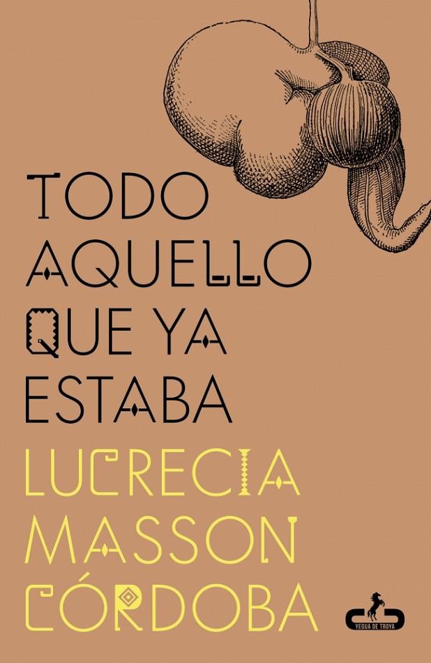 Todo aquello que ya estaba | 9788417417987 | Masson Córdoba, Lucrecia | Botiga online La Carbonera