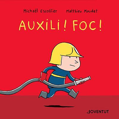 Auxili! Foc! | 9788426148209 | Escoffier, Michaël | Botiga online La Carbonera