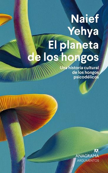 El planeta de los hongos | 9788433924353 | Yehya, Naief | Botiga online La Carbonera