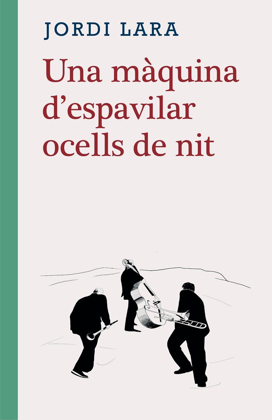Una màquina d'espavilar ocells de nit | 9788416987580 | Lara Suriñach, Jordi | Botiga online La Carbonera