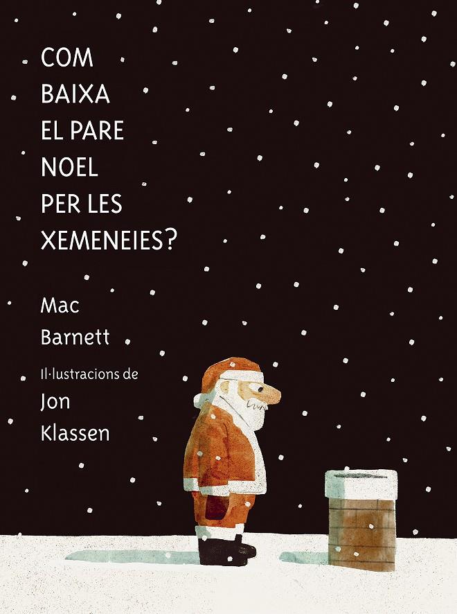 Com baixa el Pare Noel per les xemeneies? | 9788419607546 | Barnett, Mac | Botiga online La Carbonera