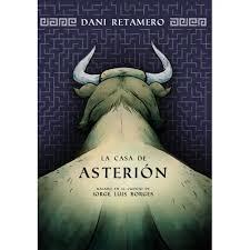 LA CASA DE ASTERION | 9788419949370 | DANI RETAMERO