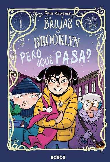 LAS BRUJAS DE BROOKLYN: PERO ¿QUÉ PASA? | 9788468353722 | Escabasse, Sophie | Botiga online La Carbonera