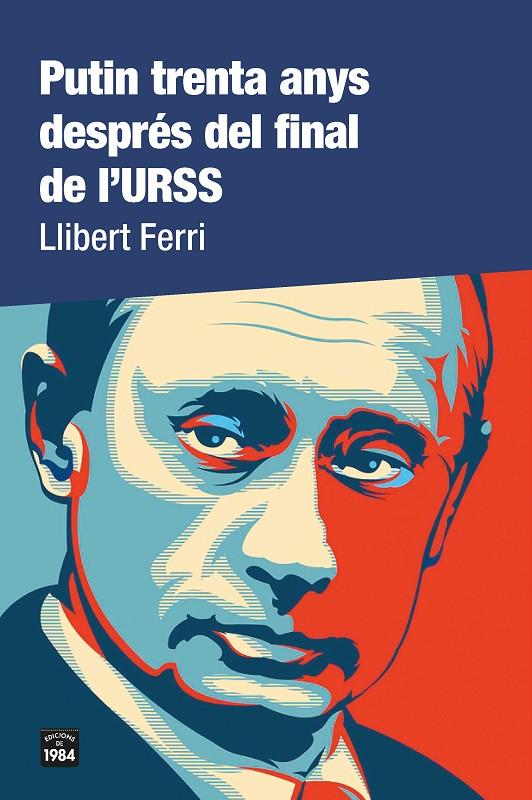 Putin trenta anys després del final de l'URSS | 9788418858000 | Ferri, Llibert | Botiga online La Carbonera
