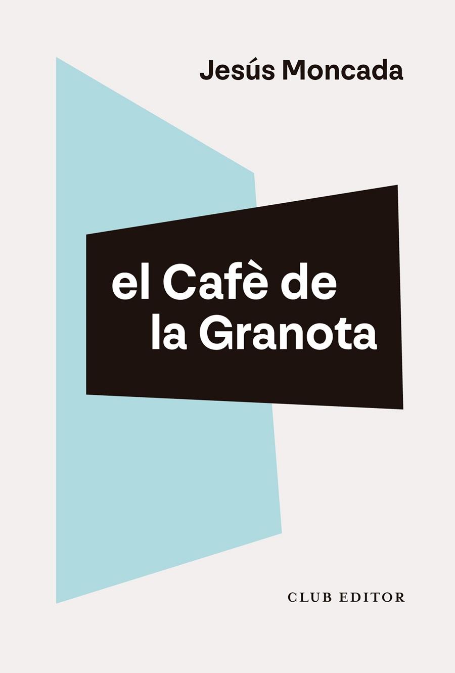 El Cafè de la Granota | 9788473294461 | Moncada, Jesús | Botiga online La Carbonera