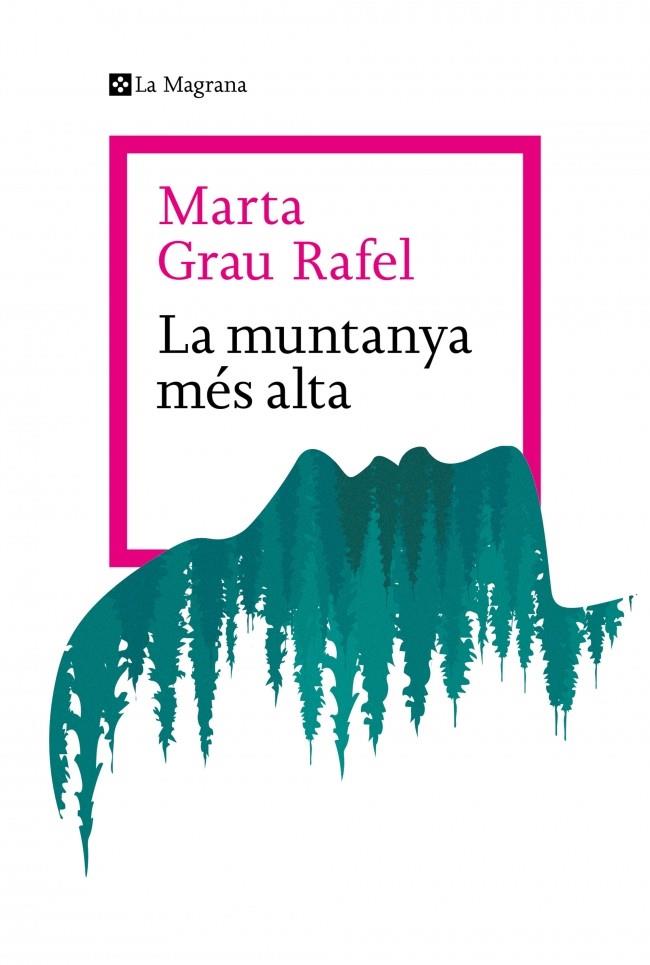 La muntanya més alta | 9788410009738 | Grau Rafel, Marta | Botiga online La Carbonera
