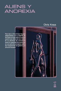 ALIENS Y ANOREXIA | 9789878272276 | CHRIS KRAUS | Botiga online La Carbonera
