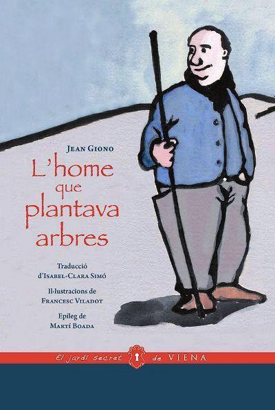 L'home que plantava arbres | 9788417998868 | Giono, Jean