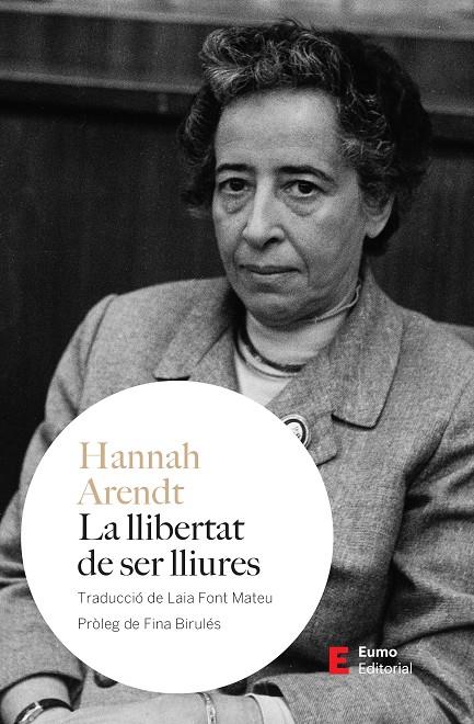 La llibertat de ser lliures | 9788497668835 | Arendt, Hannah | Botiga online La Carbonera