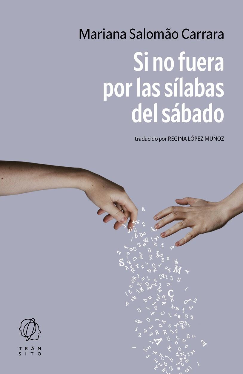 Si no fuera por las sílabas del sábado | 9788412977561 | Salomão Carrara, Mariana | Botiga online La Carbonera