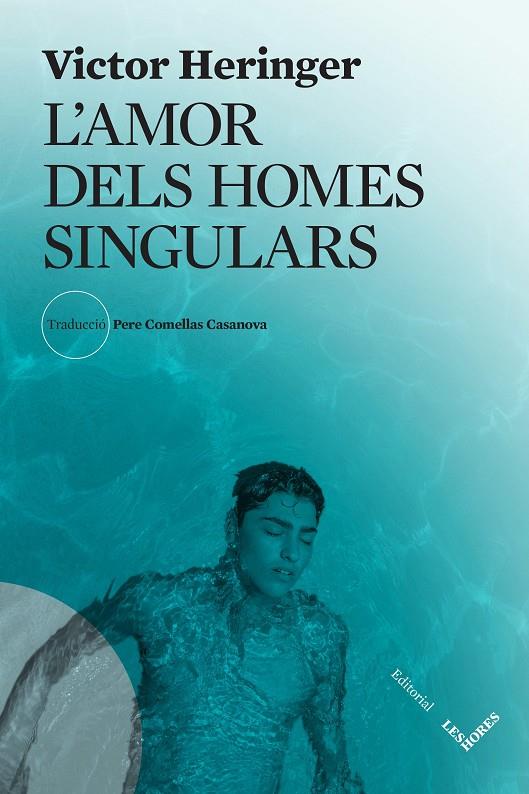L'amor dels homes singulars | 9788412801002 | Heringer, Victor | Botiga online La Carbonera