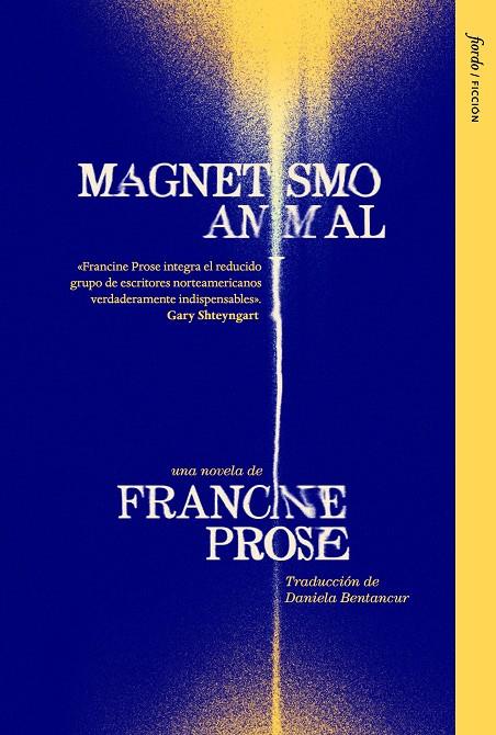 Magnetismo animal | 9791399163667 | Prose, Francine | Botiga online La Carbonera
