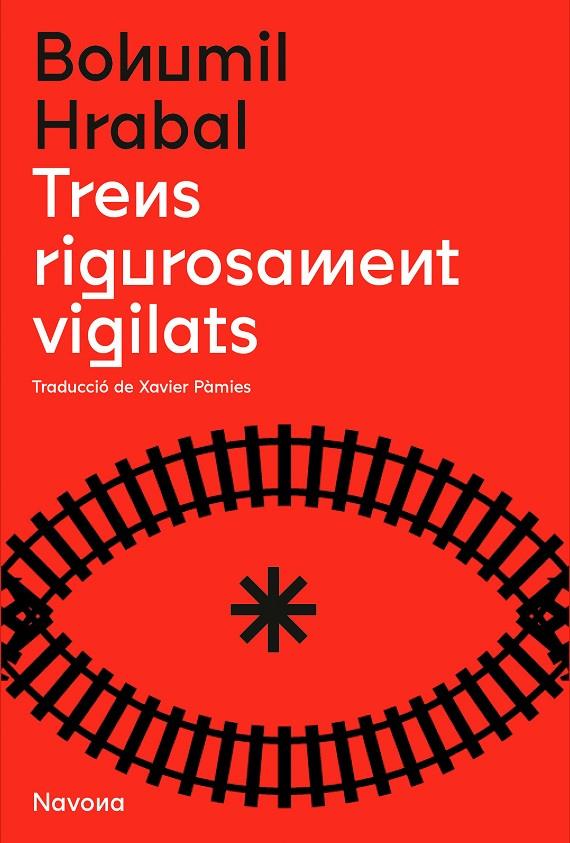 Trens rigorosament vigilats | 9788419179166 | Hrabal, Bohumil | Botiga online La Carbonera