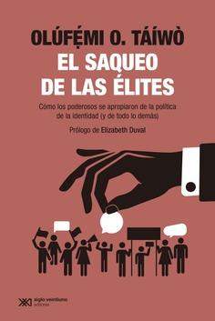 EL SAQUEO DE LAS ÉLITES | 9788432321627 | TÁÍWÒ, OLÚF?´MI O.