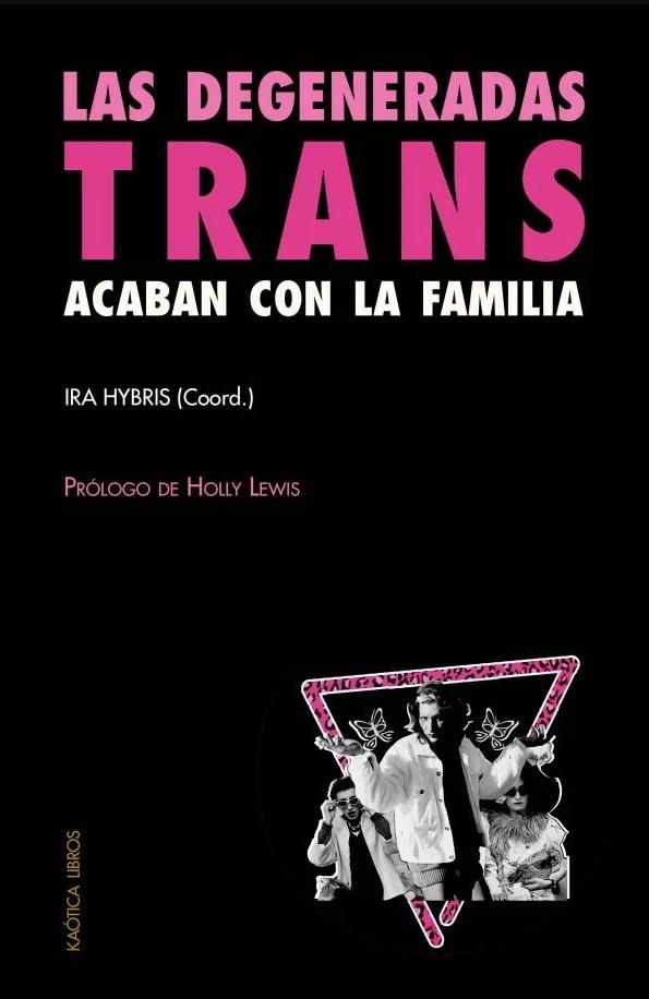 Las degeneradas trans acaban con la familia | 9788412405583 | Varios autores | Botiga online La Carbonera