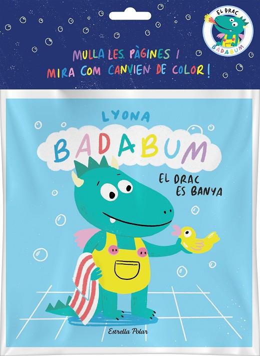 BADABUM. El drac es banya. Llibre de bany màgic | 9788413896496 | Lyona | Botiga online La Carbonera