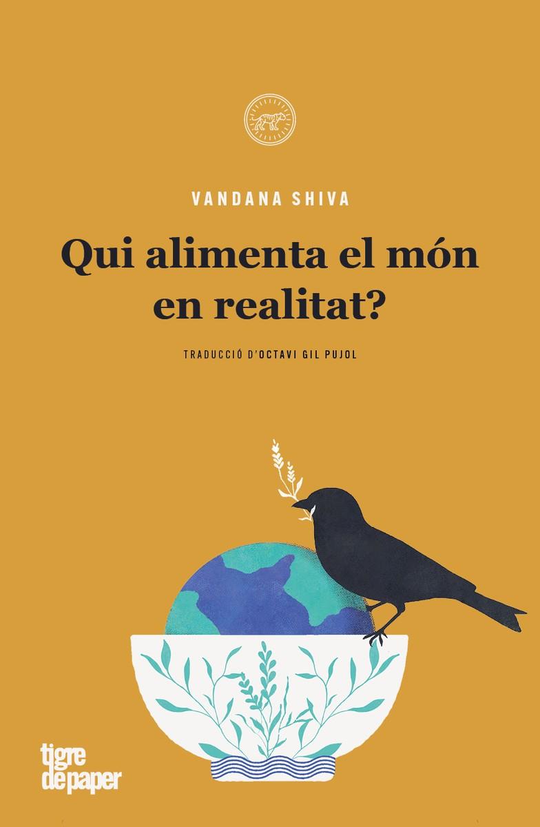 Qui alimenta el món en realitat? | 9788418705793 | Shiva, Vandana | Botiga online La Carbonera