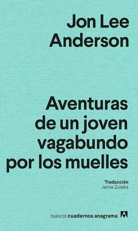 Aventuras de un joven perdido por los muelles | 9788433927200 | Anderson, Jon Lee | Botiga online La Carbonera