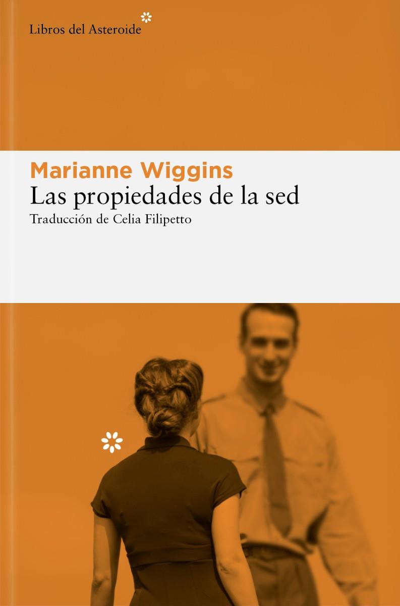 Las propiedades de la sed | 9788410178090 | Wiggins, Marianne | Botiga online La Carbonera