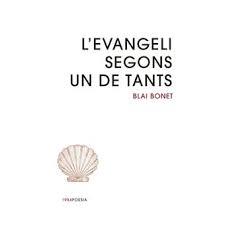 L'Evangeli segons un de tants | 9791387757328 | Bonet, Blai | Botiga online La Carbonera