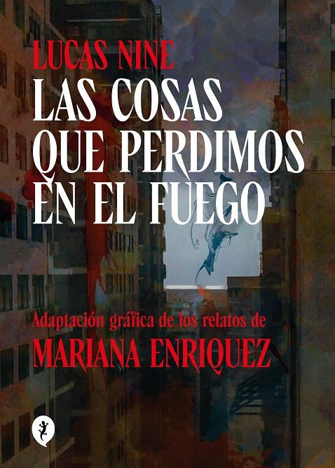 Las cosas que perdimos en el fuego | 9788419409256 | Enriquez, Mariana/Nine, Lucas | Botiga online La Carbonera