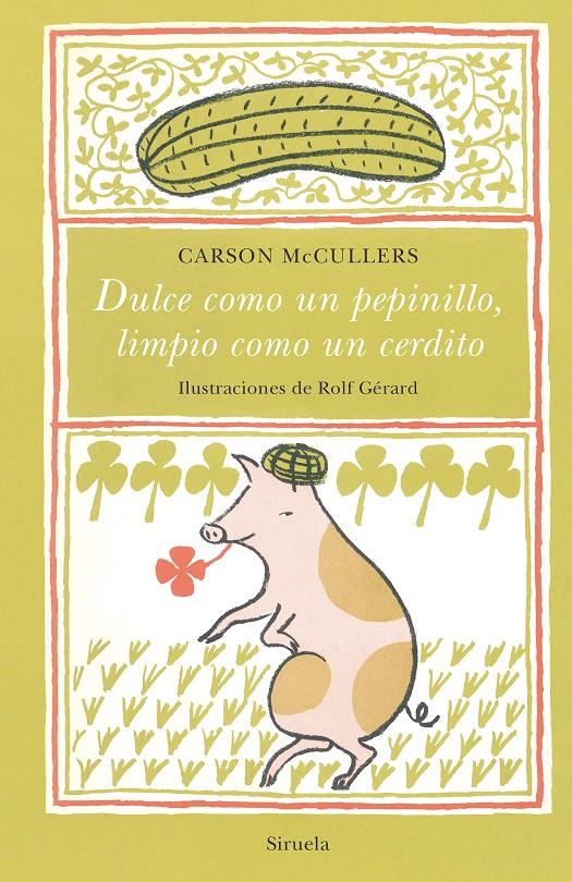 Dulce como un pepinillo, limpio como un cerdito | 9788417996680 | McCullers, Carson | Botiga online La Carbonera