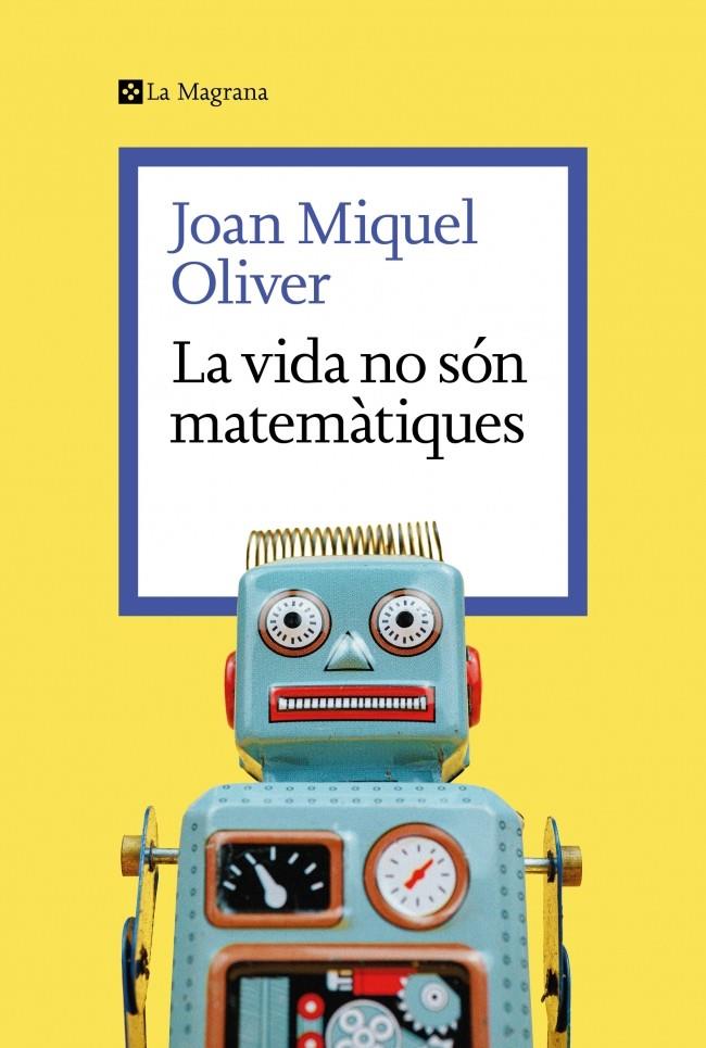La vida no són matemàtiques | 9788419334626 | Oliver, Joan Miquel | Botiga online La Carbonera