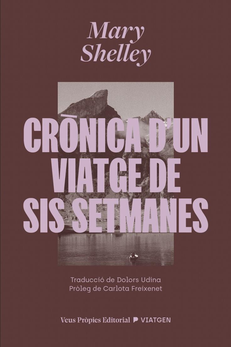 Crònica d’un viatge de sis setmanes | 9791399254228 | Shelley, Mary Wollstonecraft | Botiga online La Carbonera