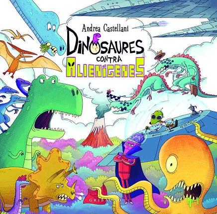 Dinosaures contra alienígenes | 9788412763171 | Castellani, Andrea | Botiga online La Carbonera