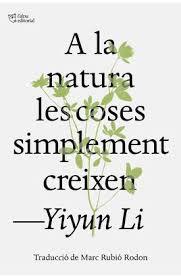 A la natura les coses simplement creixen | 9791387672317 | Li, Yiyun | Botiga online La Carbonera
