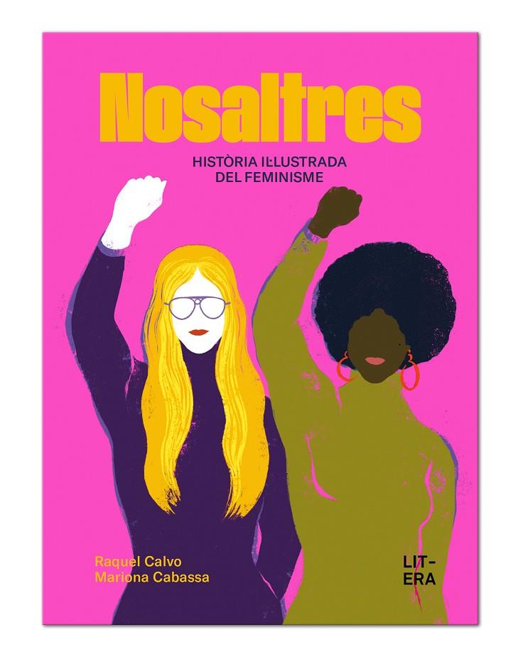 NOSALTRES. Història il·lustrada del feminisme | 9791387849108 | Calvo, Raquel | Botiga online La Carbonera