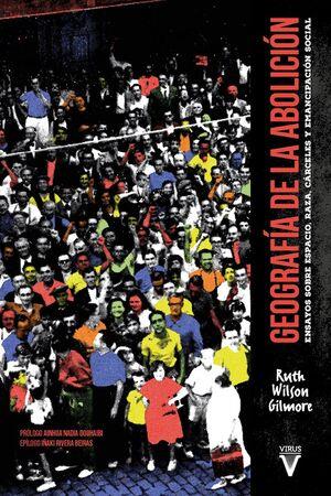 GEOGRAFIA DE LA ABOLICION | 9788417870379 | WILSON GILMORE, RUTH | Botiga online La Carbonera