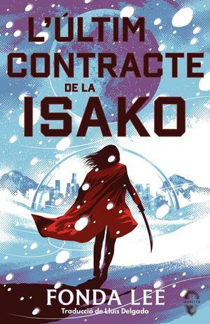 L'ÚLTIM CONTRACTE D'ISAKO | 9791399063448 | Lee, Fonda | Botiga online La Carbonera