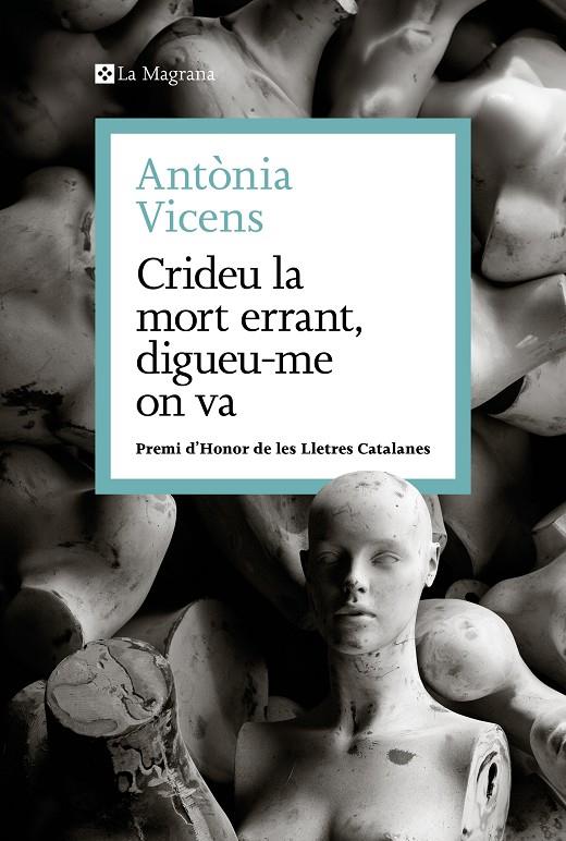 Crideu la mort errant, digueu-me on va | 9788410009462 | Vicens, Antònia | Botiga online La Carbonera