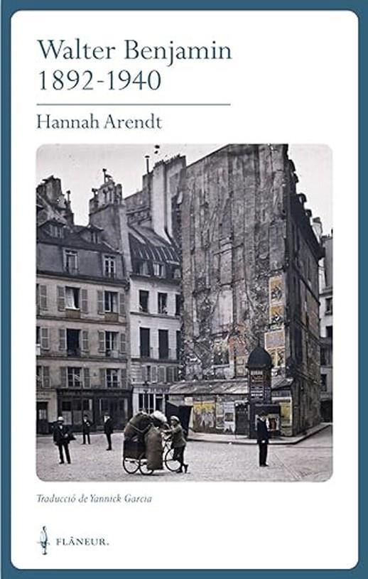 Walter Benjamin 1892-1940 | 9788409609697 | Arendt, Hannah | Botiga online La Carbonera