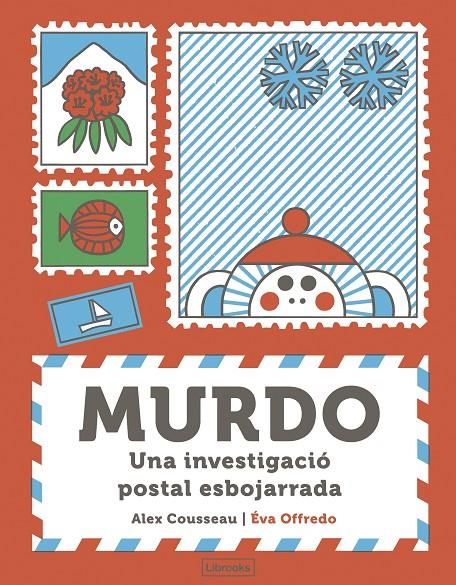 Murdo. Una investigació postal esbojarrada | 9788412921786 | Cousseau, Alex | Botiga online La Carbonera