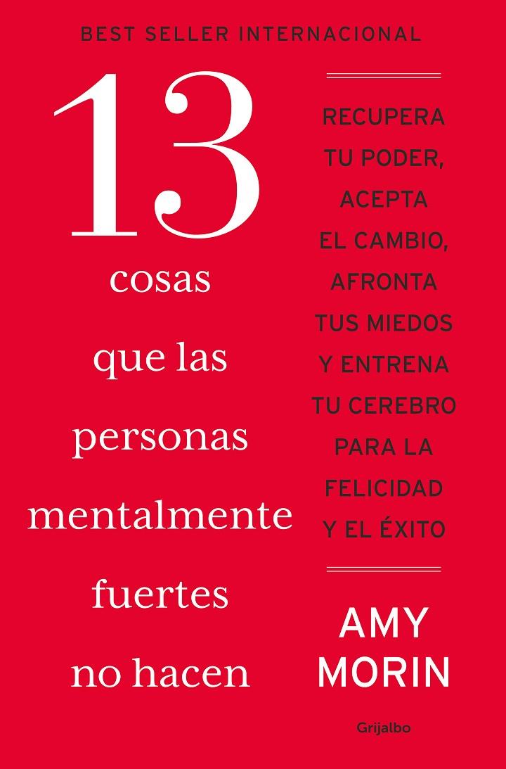 13 cosas que las personas mentalmente fuertes no hacen | 9788425368332 | Morin, Amy | Botiga online La Carbonera